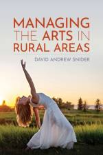 Managing the Arts in Rural Areas af David Andrew Snider