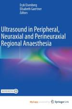 Ultrasound in Peripheral, Neuraxial and Perineuraxial Regional Anaesthesia