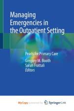 Managing Emergencies in the Outpatient Setting