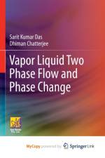 Vapor Liquid Two Phase Flow and Phase Change af Chatterjee Dhiman Chatterjee