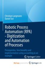 Robotic Process Automation (RPA) - Digitization and Automation of Processes af Langmann Christian Langmann