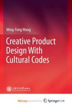 Creative Product Design With Cultural Codes af Wang Ming-Feng Wang