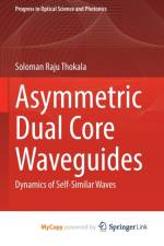 Asymmetric Dual Core Waveguides af Thokala Soloman Raju Thokala