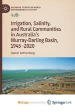 Irrigation, Salinity, and Rural Communities in Australia's Murray-Darling Basin, 1945-2020 af Rothenburg Daniel Rothenburg