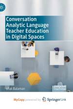 Conversation Analytic Language Teacher Education in Digital Spaces af Balaman Ufuk Balaman