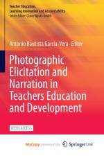 Photographic Elicitation and Narration in Teachers Education and Development