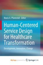 Human-Centered Service Design for Healthcare Transformation