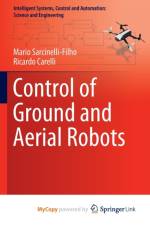 Control of Ground and Aerial Robots af Sarcinelli-Filho Mario Sarcinelli-Filho