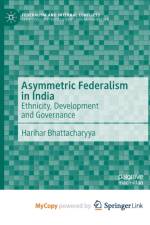 Asymmetric Federalism in India af Bhattacharyya Harihar Bhattacharyya