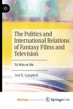 The Politics and International Relations of Fantasy Films and Television af Campbell Joel R. Campbell