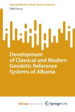 Development of Classical and Modern Geodetic Reference Systems of Albania af Nurce Bilbil Nurce