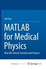 MATLAB for Medical Physics af Sun Jidi Sun