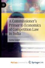 A Commissioner's Primer to Economics of Competition Law in India af Gouri Geeta Gouri