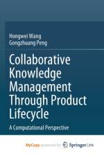 Collaborative Knowledge Management Through Product Lifecycle af Peng Gongzhuang Peng