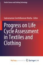 Progress on Life Cycle Assessment in Textiles and Clothing