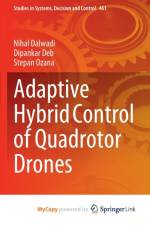 Adaptive Hybrid Control of Quadrotor Drones af Ozana Stepan Ozana