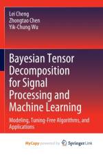 Bayesian Tensor Decomposition for Signal Processing and Machine Learning af Cheng Lei Cheng