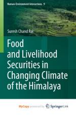 Food and Livelihood Securities in Changing Climate of the Himalaya af Rai Suresh Chand Rai
