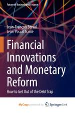 Financial Innovations and Monetary Reform af Serval Jean-Francois Serval