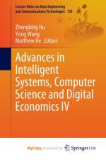 Advances in Intelligent Systems, Computer Science and Digital Economics IV