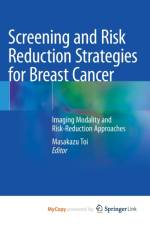 Screening and Risk Reduction Strategies for Breast Cancer