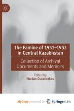 The Famine of 1931-1933 in Central Kazakhstan