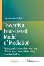 Towards a Four-Tiered Model of Mediation af Santos Hugo Luz dos Santos