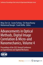 Advancements in Optical Methods, Digital Image Correlation & Micro-and Nanomechanics, Volume 4