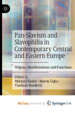 Pan-Slavism and Slavophilia in Contemporary Central and Eastern Europe