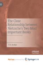 The Close Relationship between Nietzsche's Two Most Important Books af Brobjer T. H. Brobjer