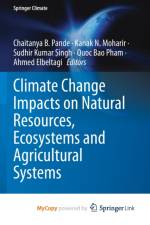 Climate Change Impacts on Natural Resources, Ecosystems and Agricultural Systems