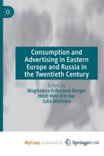 Consumption and Advertising in Eastern Europe and Russia in the Twentieth Century