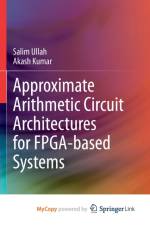 Approximate Arithmetic Circuit Architectures for FPGA-based Systems af Ullah Salim Ullah