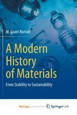 A Modern History of Materials af Norton M. Grant Norton