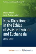 New Directions in the Ethics of Assisted Suicide and Euthanasia