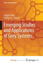 Emerging Studies and Applications of Grey Systems