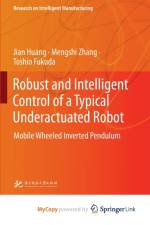 Robust and Intelligent Control of a Typical Underactuated Robot af Fukuda Toshio Fukuda