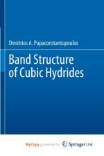Band Structure of Cubic Hydrides af Papaconstantopoulos Dimitrios A. Papaconstantopoulos