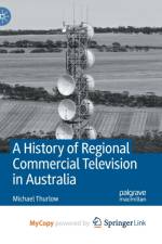 A History of Regional Commercial Television in Australia af Thurlow Michael Thurlow