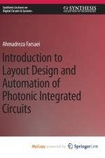 Introduction to Layout Design and Automation of Photonic Integrated Circuits af Farsaei Ahmadreza Farsaei