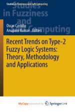 Recent Trends on Type-2 Fuzzy Logic Systems