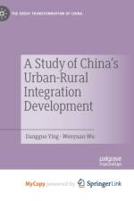 A Study of China's Urban-Rural Integration Development af Wu Wenyuan Wu