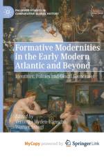 Formative Modernities in the Early Modern Atlantic and Beyond