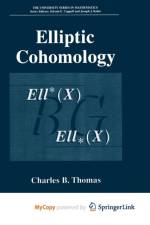 Elliptic Cohomology af Thomas Charles B. Thomas