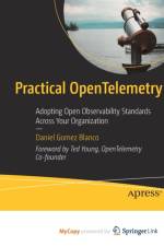 Practical OpenTelemetry af Gomez Blanco Daniel Gomez Blanco