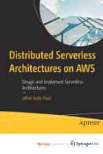 Distributed Serverless Architectures on AWS af Paul Jithin Jude Paul