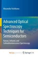 Advanced Optical Spectroscopy Techniques for Semiconductors af Yoshikawa Masanobu Yoshikawa