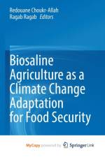 Biosaline Agriculture as a Climate Change Adaptation for Food Security