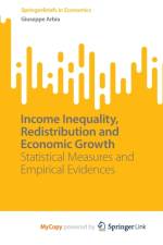 Income Inequality, Redistribution and Economic Growth af Arbia Giuseppe Arbia