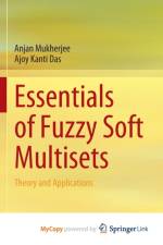 Essentials of Fuzzy Soft Multisets af Das Ajoy Kanti Das